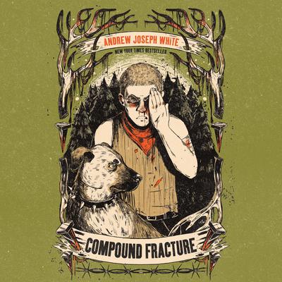 Compound Fracture by Andrew Joseph White audiobook