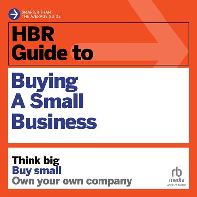 HBR Guide to Buying a Small Business by Richard S. Ruback audiobook