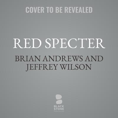 Red Specter by Jeffrey Wilson audiobook
