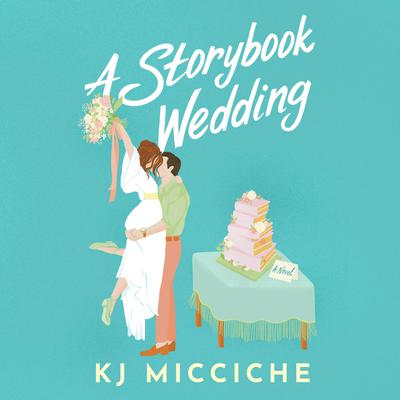 A Storybook Wedding by KJ Micciche audiobook