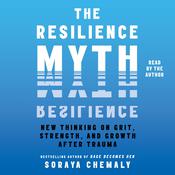 The Resilience Myth by  Soraya Chemaly audiobook