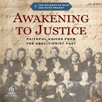 Awakening to Justice by The Dialogue on Race and Faith Project audiobook