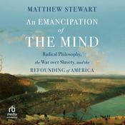 An Emancipation of the Mind by  Matthew Stewart audiobook