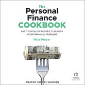 The Personal Finance Cookbook by  Nick Meyer audiobook