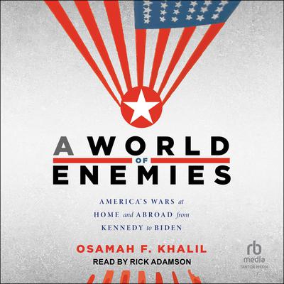 A World of Enemies by Osamah F. Khalil audiobook