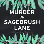 Murder on Sagebrush Lane by  Patricia Smith Wood audiobook