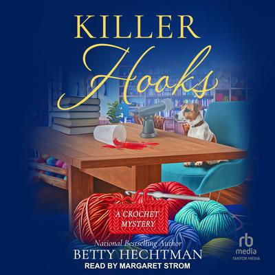 Killer Hooks by Betty Hechtman audiobook