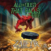 All the Dust that Falls 3 by  Zaifyr audiobook