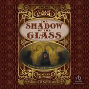 Call of Cthulhu®: The Shadow on the Glass by  Jonathan L. Howard audiobook
