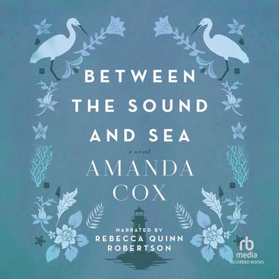 Between the Sound and Sea by Amanda Cox audiobook