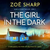 The Girl in the Dark by  Zoë Sharp audiobook