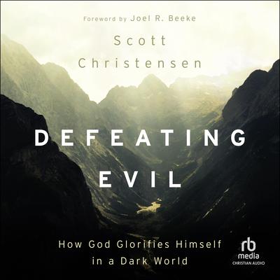 Defeating Evil by M. Scott Christensen audiobook