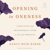 Opening to Oneness by  Nancy Mujo Baker audiobook