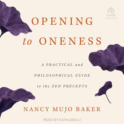 Opening to Oneness by Nancy Mujo Baker audiobook