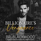 The Billionaire's Vengeance by  Bri Blackwood audiobook