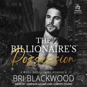 The Billionaire's Possession by  Bri Blackwood audiobook