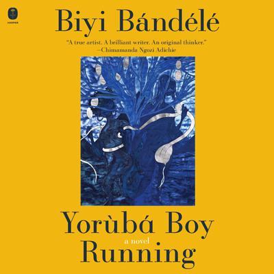 Yoruba Boy Running by Biyi Bandele audiobook
