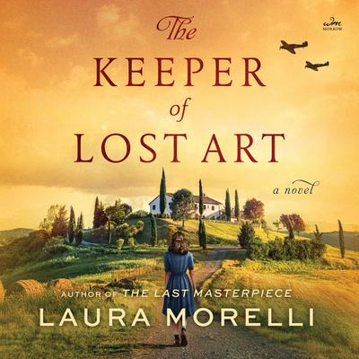 The Keeper of Lost Art by Laura Morelli audiobook