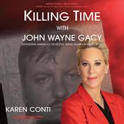 Killing Time with John Wayne Gacy by  Karen Conti audiobook