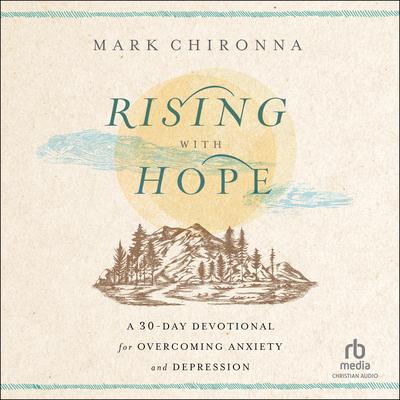 Rising with Hope by Mark Chironna audiobook