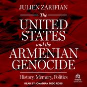 The United States and the Armenian Genocide by  Julien Zarifian audiobook