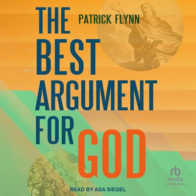 The Best Argument for God by Patrick Flynn audiobook