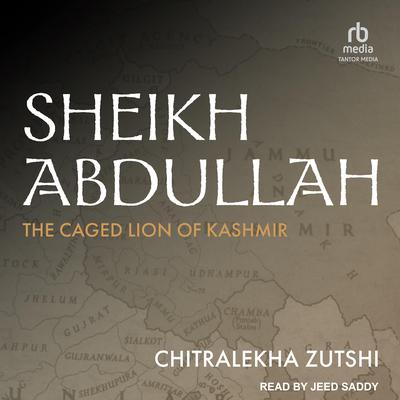 Sheikh Abdullah by Chitralekha Zutshi audiobook