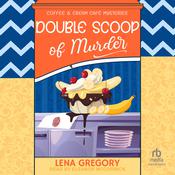 Double Scoop of Murder by  Lena Gregory audiobook