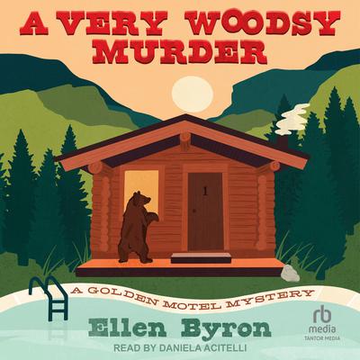 A Very Woodsy Murder by Ellen Byron audiobook