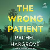 The Wrong Patient by  Rachel Hargrove audiobook