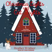 Christmas Lights and Cat Fights by  Heather Weidner audiobook