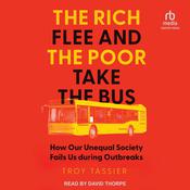 The Rich Flee and the Poor Take the Bus by  Troy Tassier PhD audiobook