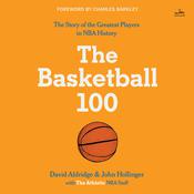 The Basketball 100 by  Dan Kaufman audiobook