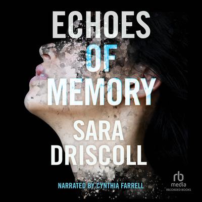 Echoes of Memory by Sara Driscoll audiobook