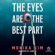 The Eyes Are the Best Part by  Monika Kim audiobook