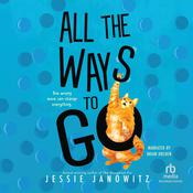All the Ways to Go by  Jessie Janowitz audiobook