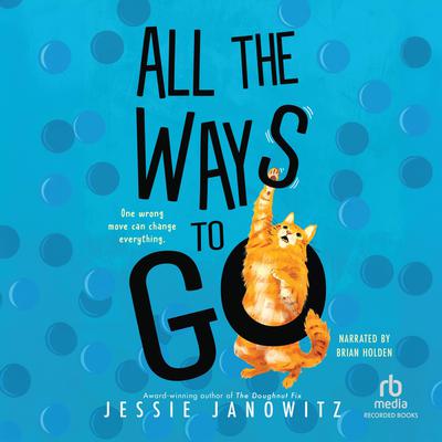 All the Ways to Go by Jessie Janowitz audiobook