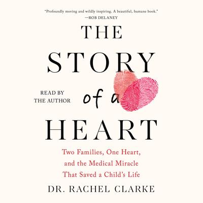 Story of a Heart by Rachel Clarke audiobook