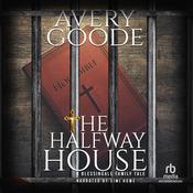 The Halfway House by  Avery Goode audiobook