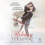 Holiday Terminal by  Gwyn McNamee audiobook