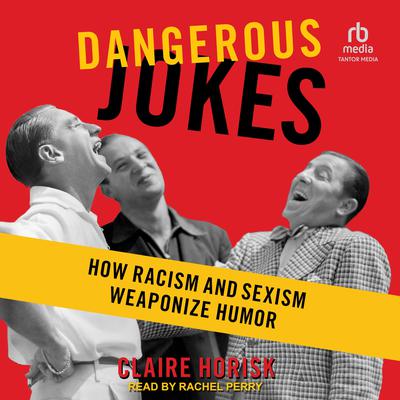 Dangerous Jokes by Claire Horisk audiobook