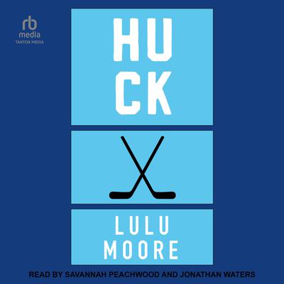 Huck by Lulu Moore audiobook