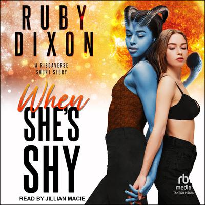 When She’s Shy by Ruby Dixon audiobook