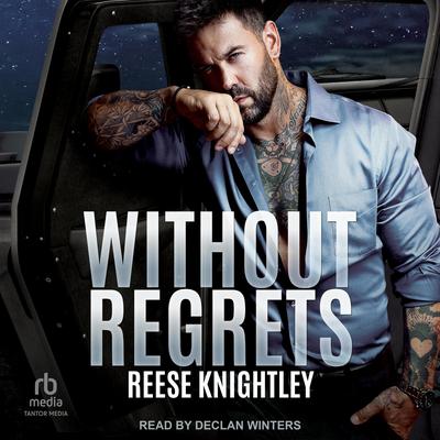 Without Regrets by Reese Knightley audiobook