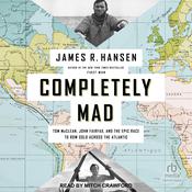 Completely Mad by  James R. Hansen audiobook