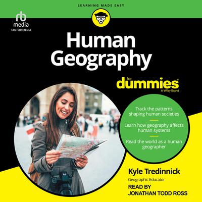 Human Geography For Dummies by Kyle Tredinnick audiobook