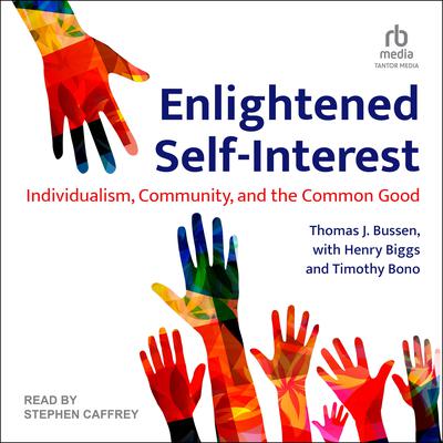 Enlightened Self-Interest by Thomas J. Bussen audiobook