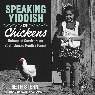 Speaking Yiddish to Chickens by Seth Stern audiobook
