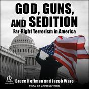 God, Guns, and Sedition by  Bruce Hoffman audiobook