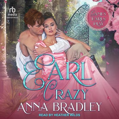 Earl Crazy by Anna Bradley audiobook